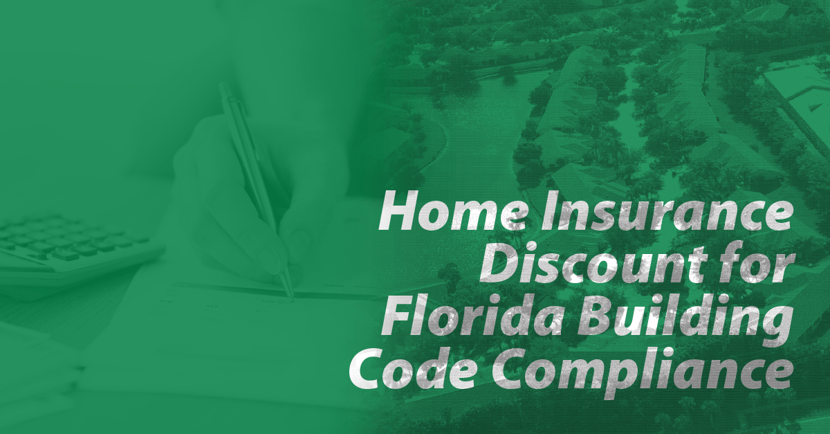 Home Insurance Discount for Florida Building Code Compliance