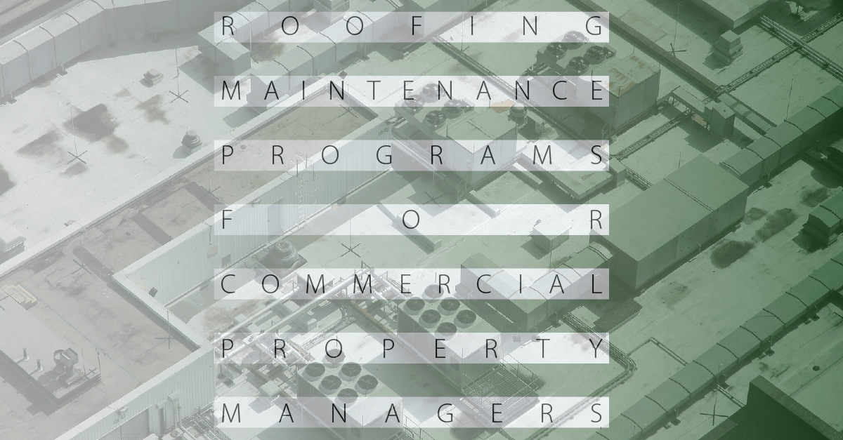 Roofing Maintenance Programs for Commercial Property Managers