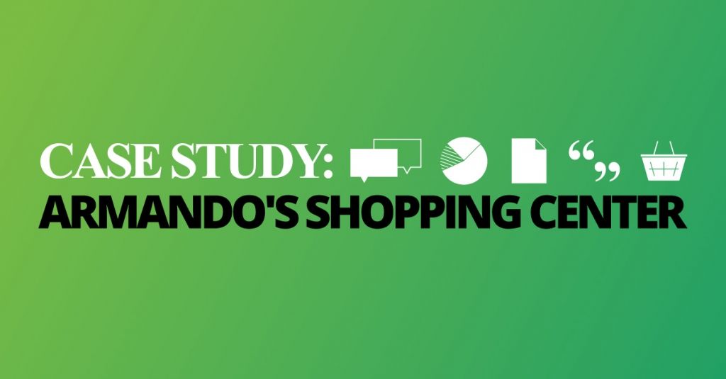 Case Study: Armando's Shopping Center