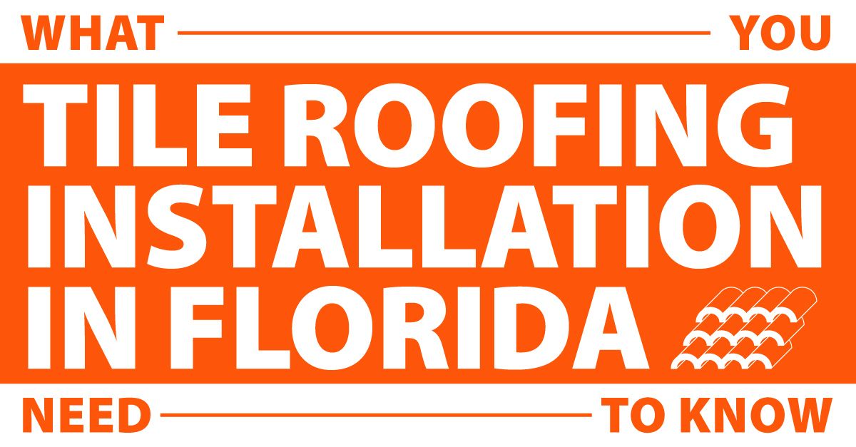 Tile Roofing Installation in Florida -- What You Need to Know
