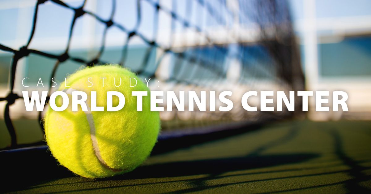Case Study: World Tennis Center