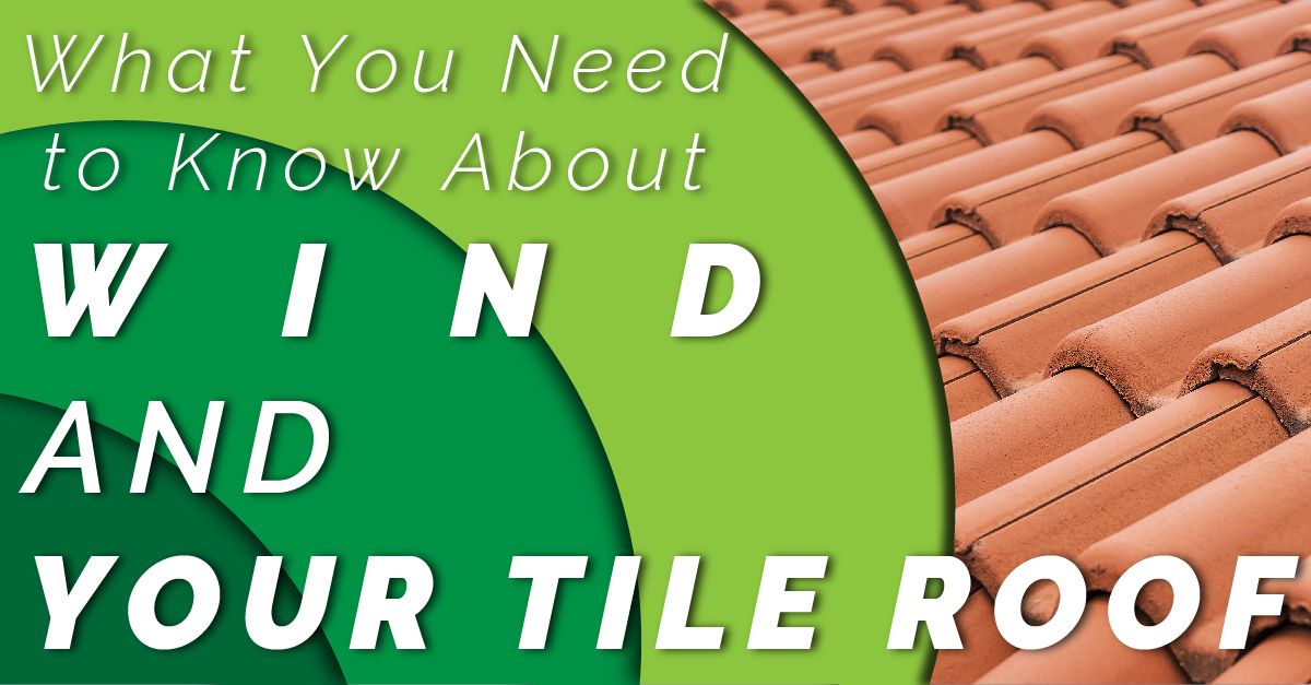 What you Need to Know about Wind and your Tile Roof