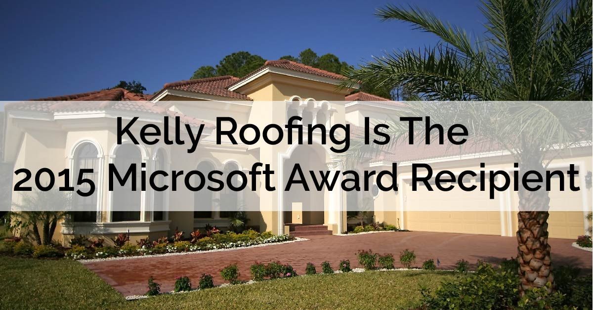 Kelly Roofing Is The 2015 Microsoft Award Recipient
