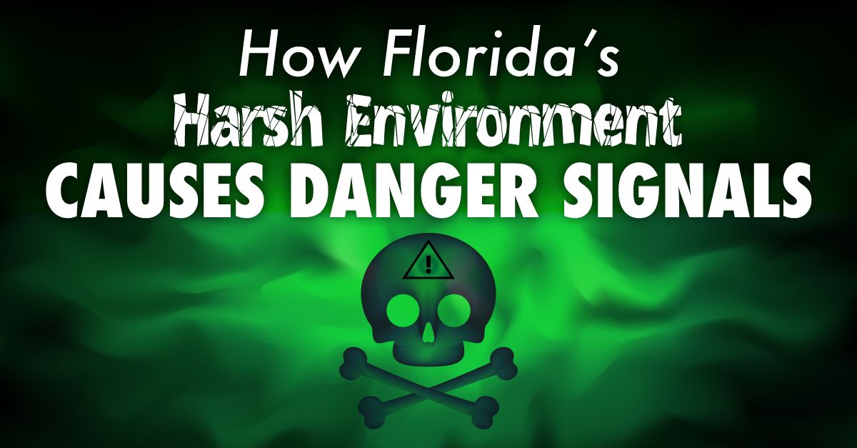 How Florida's Harsh Environment Causes Danger Signals