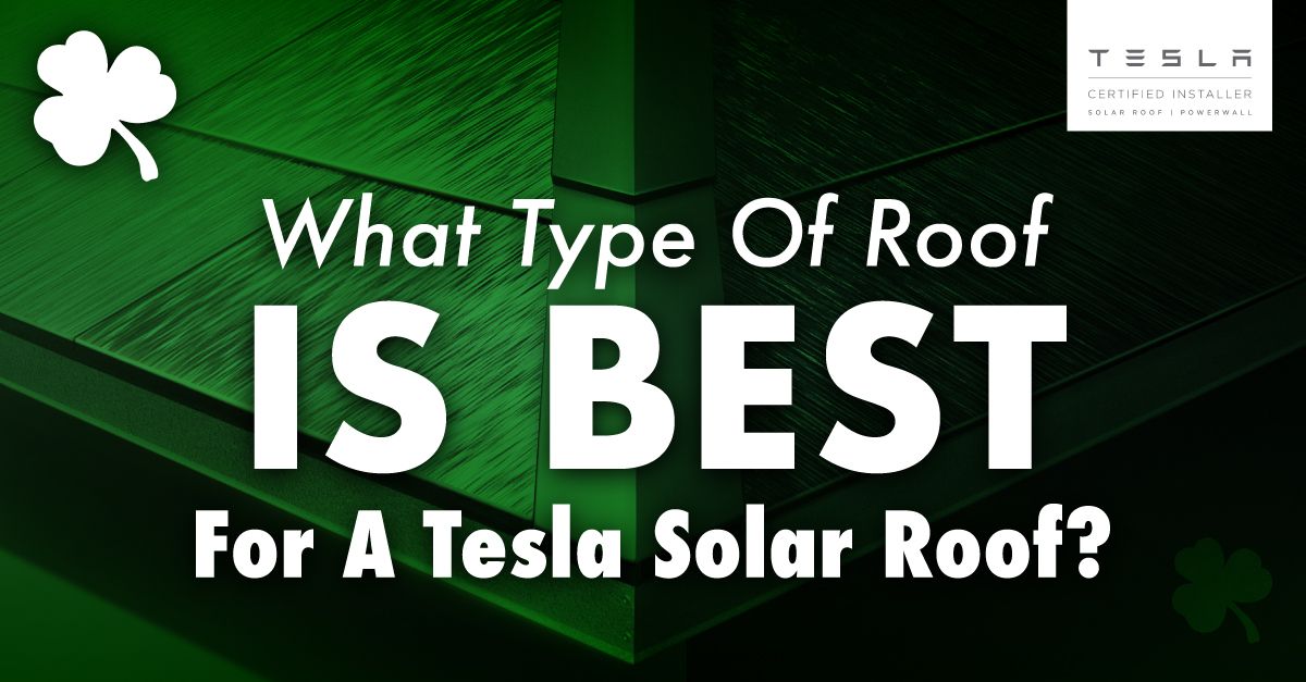 graphic with the caption What Type Of Roof Is Best For A Tesla Solar Roof?