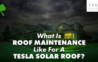What Is Roof Maintenance Like For A Tesla Solar Roof?