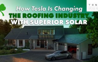 How Tesla Is Changing The Roofing Industry With Superior Solar