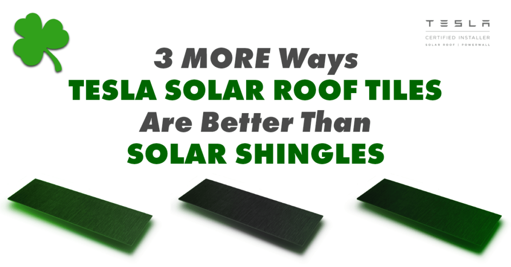 3 MORE Ways Tesla Solar Roof Tiles Are Better Than Solar Shingles