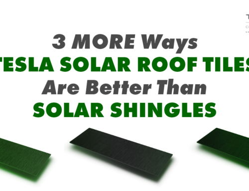 3 MORE Ways Tesla Solar Roof Tiles Are Better Than Solar Shingles
