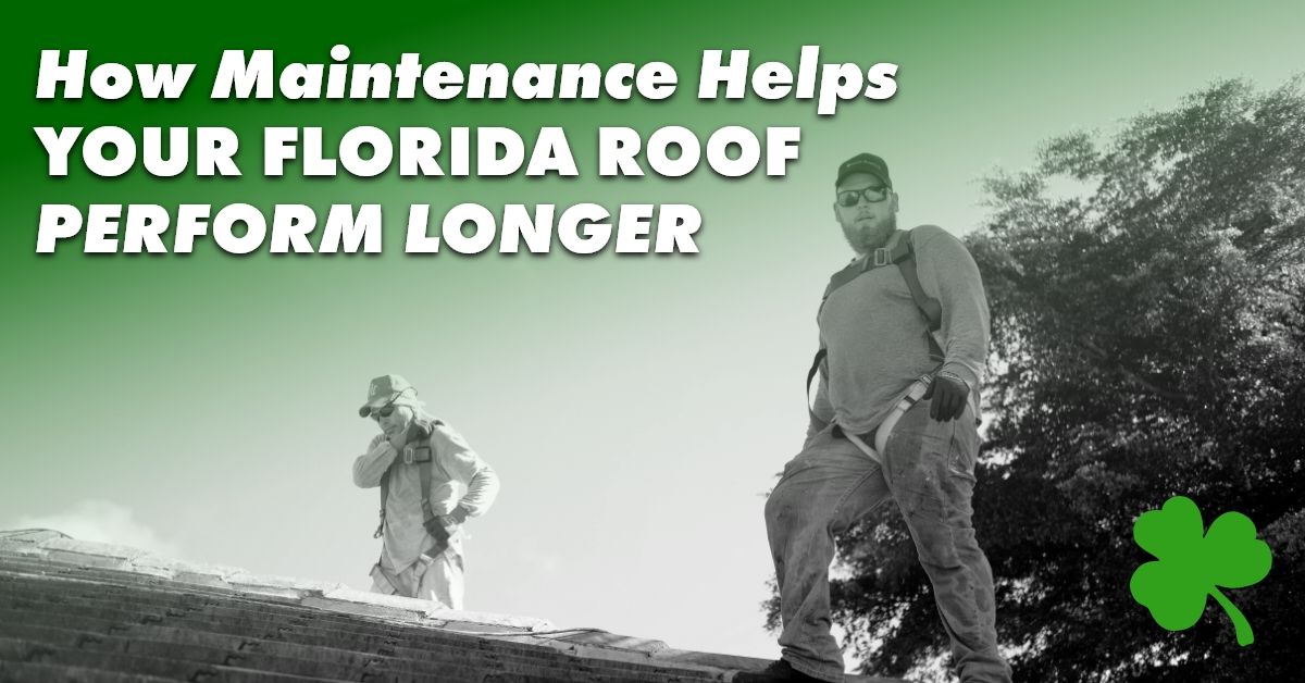 How Maintenance Helps Your Florida Roof Perform Longer