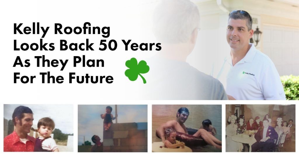 graphic with the quote "Kelly Roofing Looks Back 50 Years As They Plan For The Future"