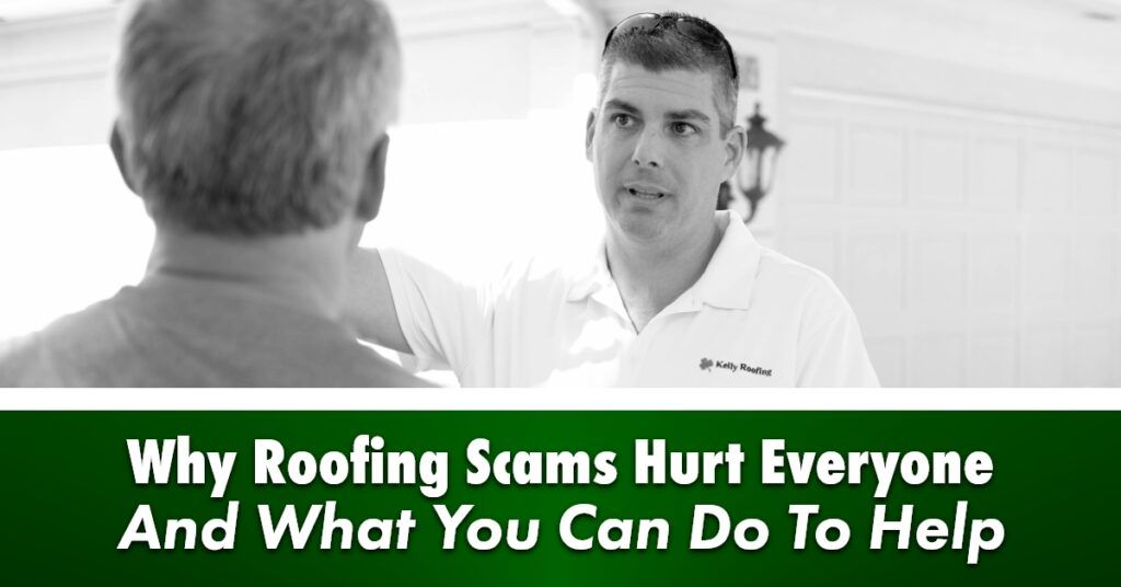 Why Roofing Scams Hurt Everyone And What You Can Do To Help