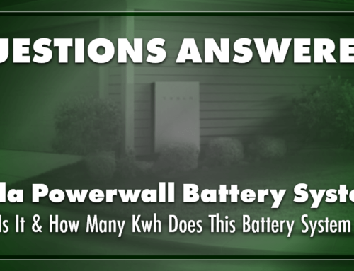 Questions Answered! Tesla Powerwall Battery System: What Is It & How Many kWh Does This Battery System Hold?