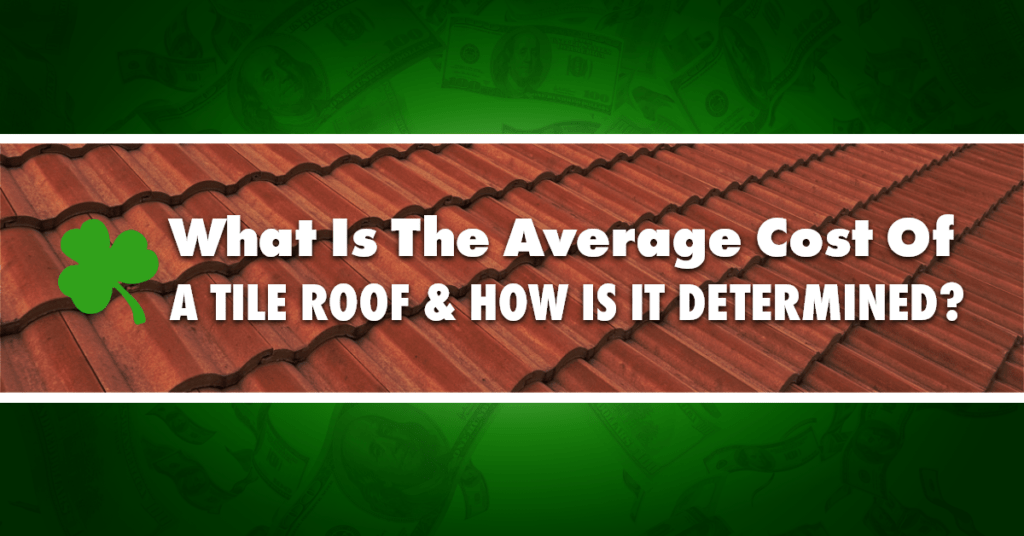 What is the Average Cost of a Tile Roof and How is it Determined?