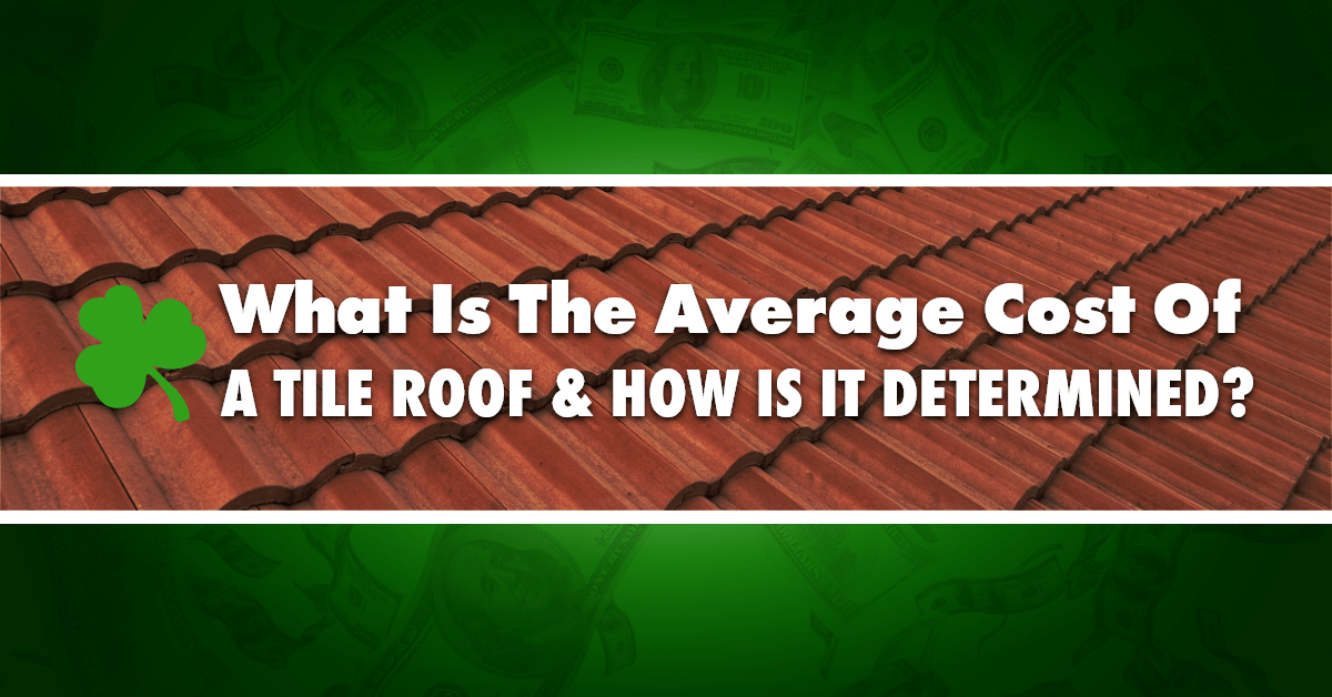 What is the Average Cost of a Tile Roof and How is it Determined?